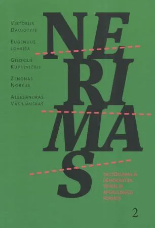 Nerimas 2. Tautiškumas ir demokratija: tikros ir apgaulingos formos