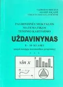 Pagrindinės mokyklos matematikos teminio kartojimo uždavinynas 8-10 klasei