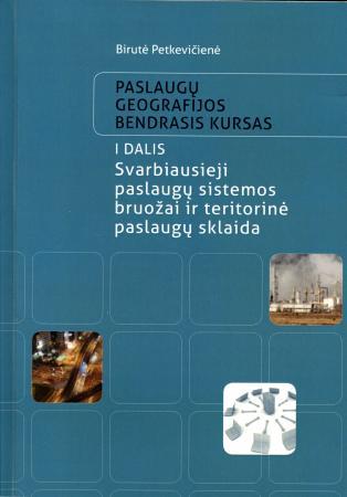 Paslaugų geografijos bendrasis kursas, I dalis