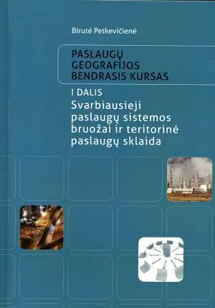 Paslaugų geografijos bendrasis kursas, I dalis