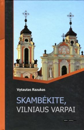 Skambėkite, Vilniaus varpai