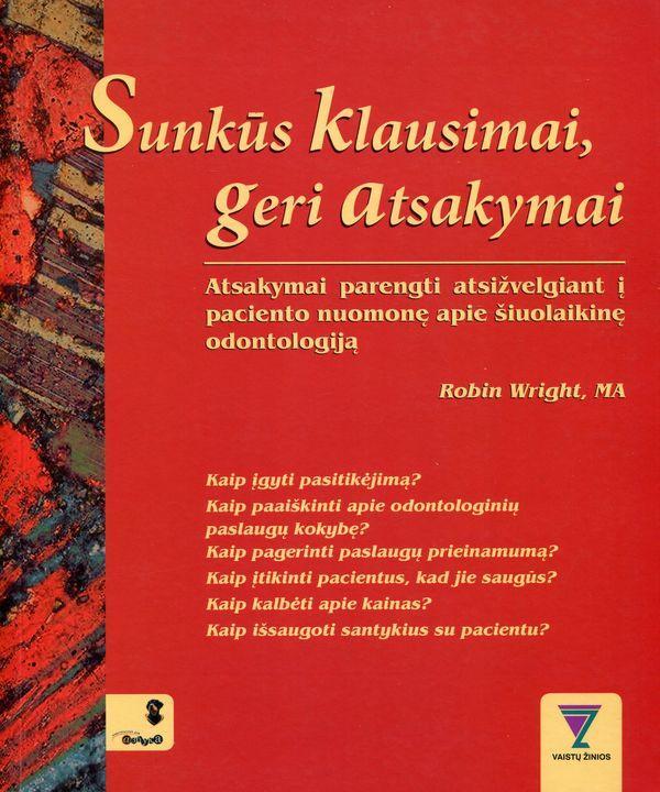 Sunkūs klausimai, geri atsakymai