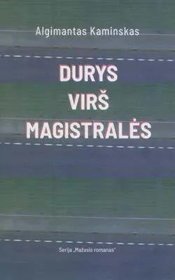 Durys virš magistralės