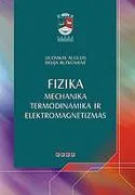Fizika. Mechanika, termodinamika ir elektromagnetizmas