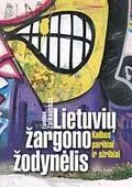 Kalbos paribiai ir užribiai. Lietuvių žargono žodynėlis