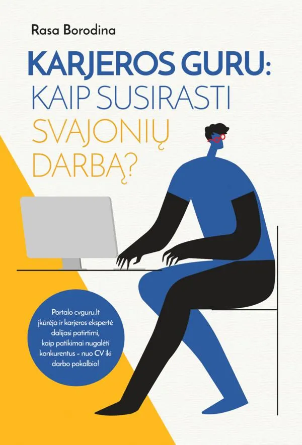 Karjeros guru: kaip susirasti svajonių darbą