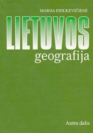 Lietuvos geografija. Antra dalis