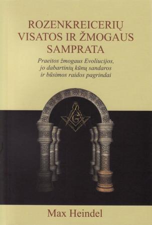 Rozenkreicerių visatos ir žmogaus samprata, 2 tomas. Visatos ir žmogaus kilmė