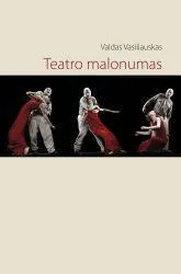 Teatro malonumas: XX a. pabaigos–XXI a. pradžios lietuvių teatras