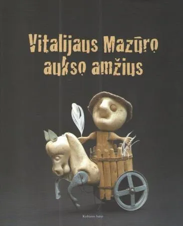 Vitalijaus Mazūro aukso amžius