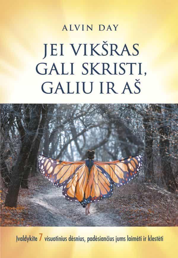 Jei vikšras gali skristi, galiu ir aš