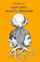 Kaip tapti saulėtu žmogumi