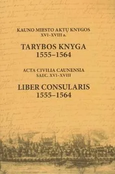 Kauno miesto aktų knygos, XVI-XVIII a. Vaito knyga, 1561-1564