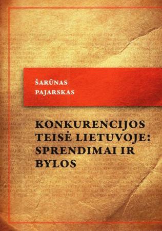 Konkurencijos teisė Lietuvoje: sprendimai ir bylos