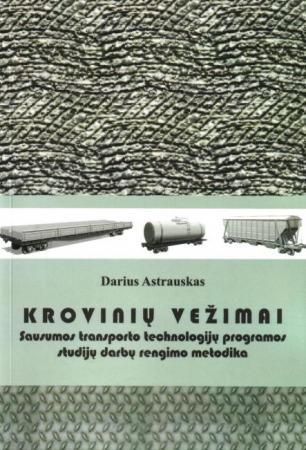 Krovinių vežimai. Sausumos transporto technologijų programos studijų darbų rengimo metodika