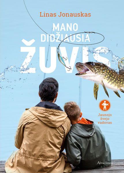 Mano didžiausia žuvis. Žvejybos vadovas