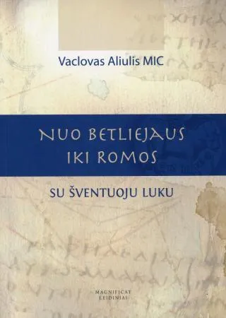Nuo Betliejaus iki Romos su šventuoju Luku