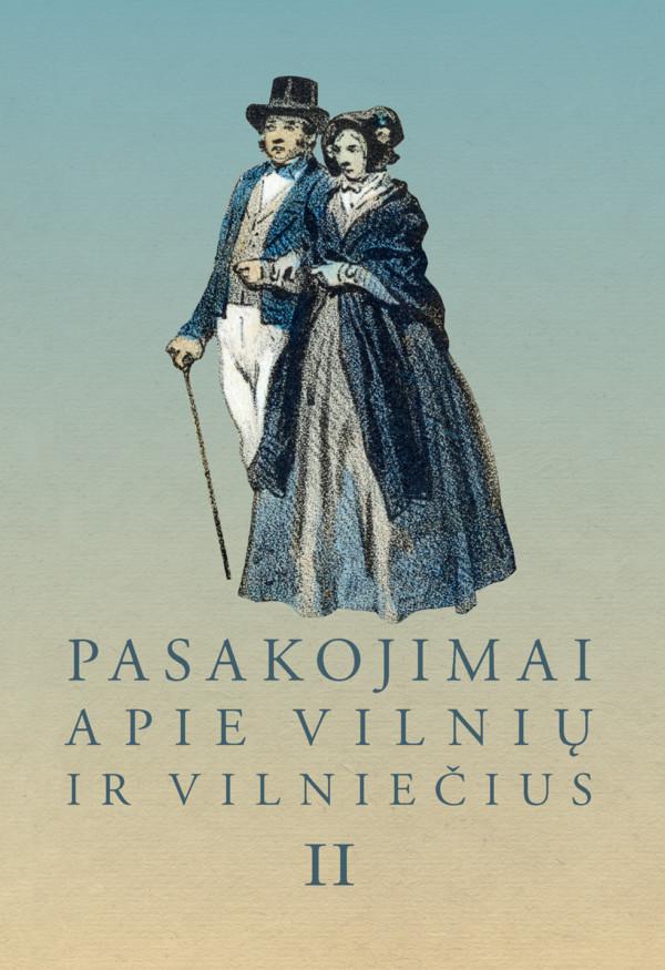 Pasakojimai apie Vilnių ir vilniečius II
