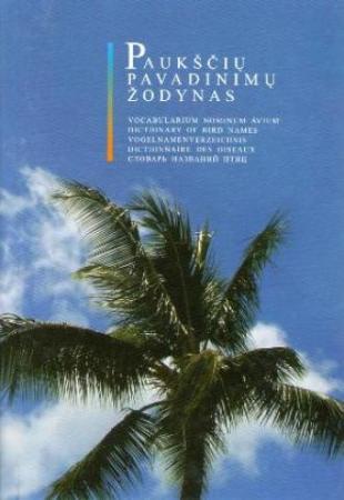 Paukščių pavadinimų žodynas (2-as pataisytas ir papildytas leidimas)