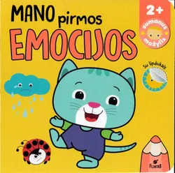 Sumanus mažylis. Mano pirmos emocijos