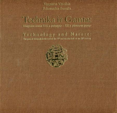 Technika ir Gamta: Klaipėdos uostas XIX a. pabaigoje - XX a. pirmojoje pusėje