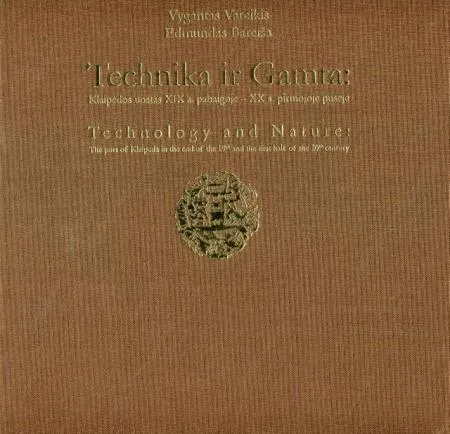 Technika ir Gamta: Klaipėdos uostas XIX a. pabaigoje - XX a. pirmojoje pusėje