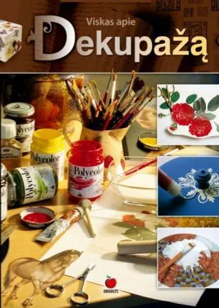 Viskas apie dekupažą