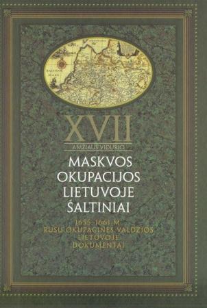 XVII a. vidurio Maskvos okupacijos Lietuvoje šaltiniai, 2 tomas. 1655-1661 m. Rusų okupacinės valdžios Lietuvoje dokumentai