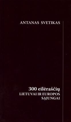 300 eilėraščių Lietuvai ir Europos Sąjungai