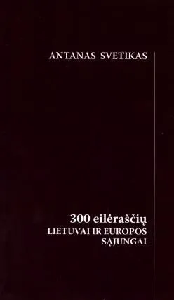 300 eilėraščių Lietuvai ir Europos Sąjungai