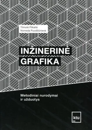 Inžinerinė grafika. Metodiniai nurodymai ir užduotys