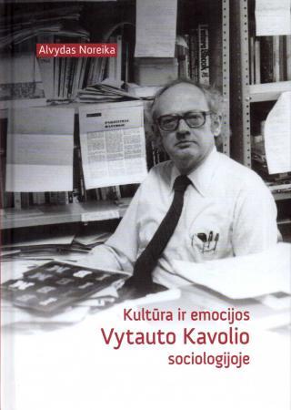 Kultūra ir emocijos Vytauto Kavolio sociologijoje