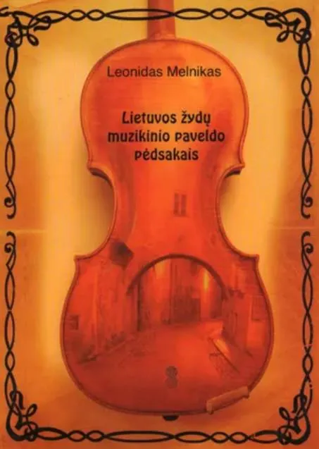 Lietuvos žydų muzikinio paveldo pėdsakais