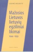 Mažosios Lietuvos lietuvių egziliniai likimai 1944-1959