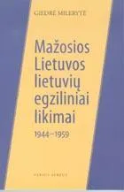Mažosios Lietuvos lietuvių egziliniai likimai 1944-1959