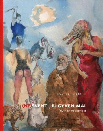(Ne)šventųjų gyvenimai. Alytietiškos istorijos