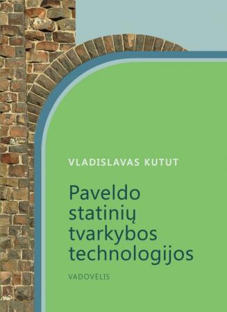 Paveldo statinių tvarkybos technologijos