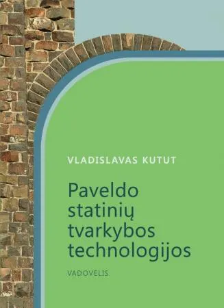 Paveldo statinių tvarkybos technologijos