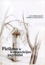 Piešimo ir kompozicijos pagrindai