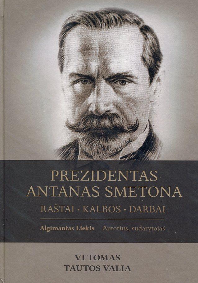 Prezidentas Antanas Smetona. Raštai, kalbos, darbai, VI tomas. Tautos valia