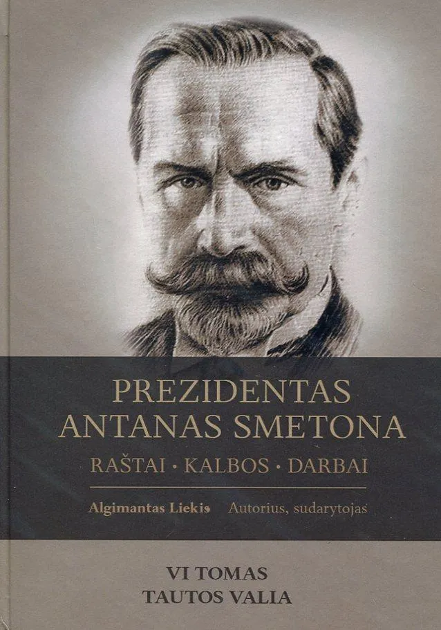Prezidentas Antanas Smetona. Raštai, kalbos, darbai, VI tomas. Tautos valia