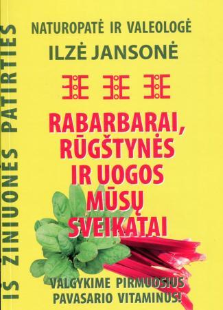 Rabarbarai, rūgštynės ir uogos mūsų sveikatai