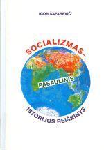 Socializmas - pasaulinis istorijos reiškinys