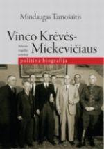 Vinco Krėvės-Mickevičiaus politinė biografija: rašytojo tragedija politikoje