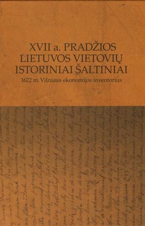 XVII a. pradžios Lietuvos vietovių istoriniai šaltiniai. 1622 m. Vilniaus ekonomikos inventorius