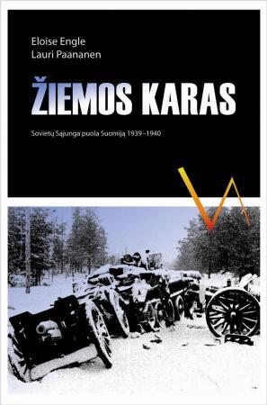 Žiemos karas. Sovietų Sąjunga puola Suomiją 1939-1940
