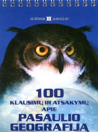 100 klausimų ir atsakymų apie pasaulio geografiją