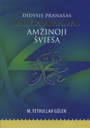 Didysis pranašas Muhammadas. Amžinoji šviesa