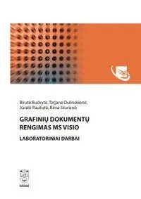 Grafinių dokumentų rengimas MS VISIO. Laboratoriniai darbai