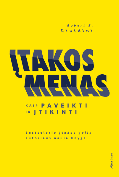 Įtakos menas. Kaip paveikti ir įtikinti